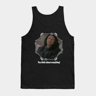 The Room "You think about everything!" Tank Top